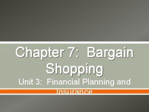 Unit 3 chapter 7 bargain shopping