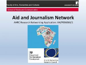 Aid and Journalism Network AHRC Research Networking Application