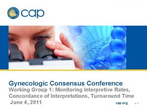 Gynecologic Consensus Conference Working Group 1 Monitoring Interpretive