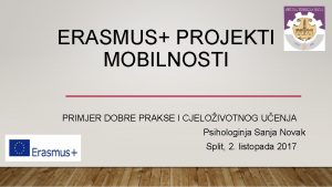 ERASMUS PROJEKTI MOBILNOSTI PRIMJER DOBRE PRAKSE I CJELOIVOTNOG