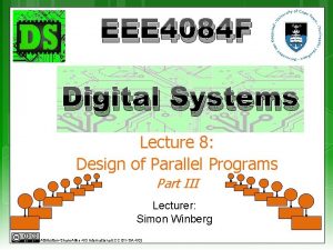 EEE 4084 F Digital Systems Lecture 8 Design