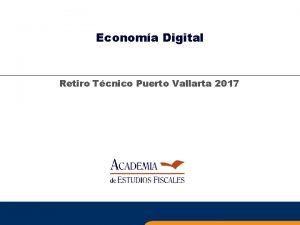Economa Digital Retiro Tcnico Puerto Vallarta 2017 Retiro