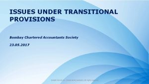 ISSUES UNDER TRANSITIONAL PROVISIONS Bombay Chartered Accountants Society