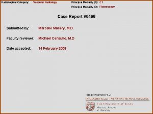 Radiological Category Vascular Radiology Principal Modality 1 CT