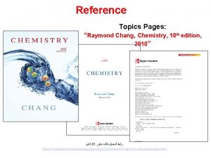 Reference Topics Pages Raymond Chang Chemistry 10 th