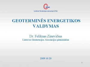 Lietuvos Geotermijos asociacija LGA GEOTERMINS ENERGETIKOS VALDYMAS Dr