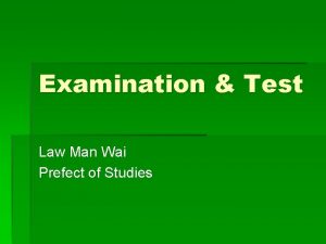 Examination Test Law Man Wai Prefect of Studies