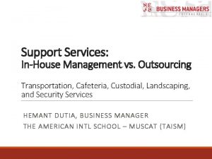 Support Services InHouse Management vs Outsourcing Transportation Cafeteria