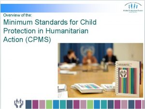 Overview of the Minimum Standards for Child Protection