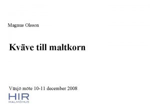 Magnus Olsson Kvve till maltkorn Vxj mte 10