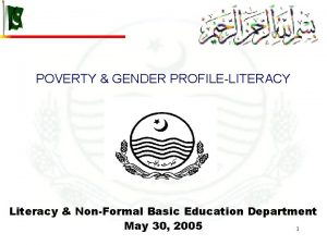 POVERTY GENDER PROFILELITERACY Literacy NonFormal Basic Education Department