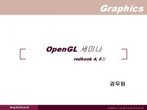 Graphics Open GL redbook 4 5 kucg korea