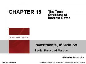 CHAPTER 15 The Term Structure of Interest Rates
