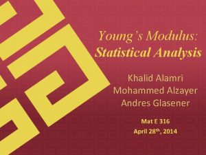 Youngs Modulus Statistical Analysis Khalid Alamri Mohammed Alzayer