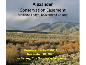 Alexander Conservation Easement Medicine Lodge Beaverhead County Presentation