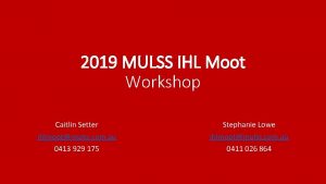 2019 MULSS IHL Moot Workshop Caitlin Setter ihlmootmulss