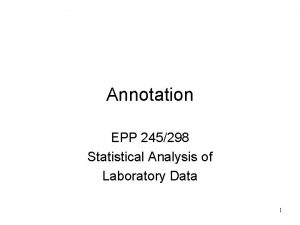 Annotation EPP 245298 Statistical Analysis of Laboratory Data