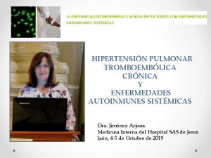 HIPERTENSIN PULMONAR TROMBOEMBLICA CRNICA Y ENFERMEDADES AUTOINMUNES SISTMICAS