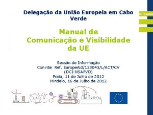 Delegao da Unio Europeia em Cabo Verde Manual