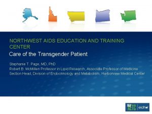 NORTHWEST AIDS EDUCATION AND TRAINING CENTER Care of