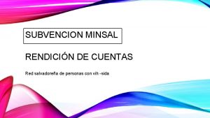 SUBVENCION MINSAL RENDICIN DE CUENTAS Red salvadorea de