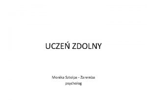 UCZE ZDOLNY Monika Sztolpa Zaremba psycholog Tematyka Definicja