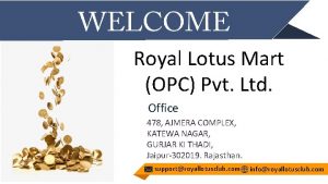 Royal Lotus Mart OPC Pvt Ltd Office 478