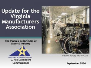 Update for the Virginia Manufacturers Association The Virginia