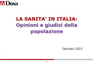 LA SANITA IN ITALIA Opinioni e giudizi della