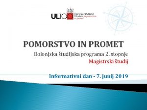 POMORSTVO IN PROMET Bolonjska tudijska programa 2 stopnje