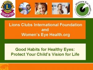 Lions Clubs International Foundation and Womens Eye Health