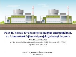 Paks II hossz tv szerepe a magyar energetikban