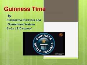 Guinness Time by Filiushkina Elizaveta and Gokhshtand Natalia