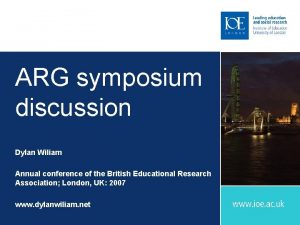 ARG symposium discussion Dylan Wiliam Annual conference of