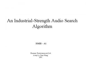 An IndustrialStrength Audio Search Algorithm ISMIR A 1