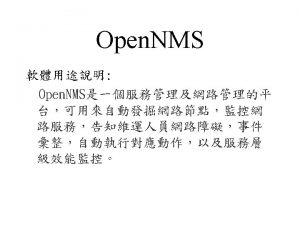 Open NMS http wiki opennms org Open NMS