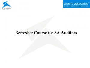 Refresher Course for SA Auditors Cenvat Credit F