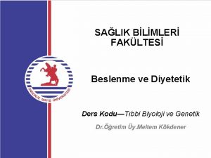 SALIK BLMLER FAKLTES Beslenme ve Diyetetik Ders KoduTbbi