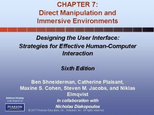 CHAPTER 7 Direct Manipulation and Immersive Environments Designing
