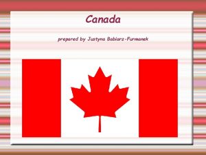 Canada prepared by Justyna BabiarzFurmanek Tytu Coat of