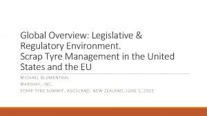 Global Overview Legislative Regulatory Environment Scrap Tyre Management