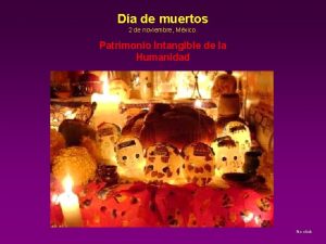 Da de muertos 2 de noviembre Mxico Patrimonio