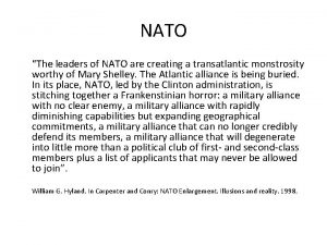 NATO The leaders of NATO are creating a