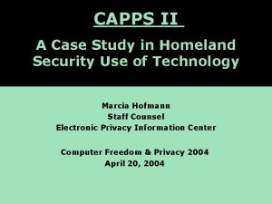 CAPPS II CAPPS II A Case Study of