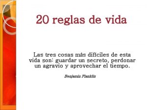 20 reglas de vida Las tres cosas ms