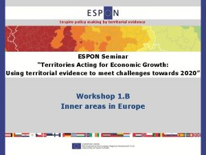 Inspire policy making by territorial evidence ESPON Seminar