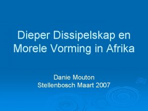 Dieper Dissipelskap en Morele Vorming in Afrika Danie