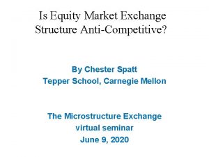 Is Equity Market Exchange Structure AntiCompetitive By Chester