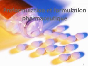 Preformulation et formulation pharmaceutique 1 I Introduction v