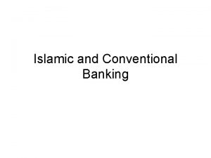 Islamic and Conventional Banking Summary of the Previous